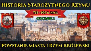 Historia Starożytnego Rzymu odc1  Powstanie miasta i Rzym Królewski 753509 r pne [upl. by Mauceri197]