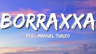 Feid Manuel Turizo  BORRAXXA LetraLyrics [upl. by Arahset]