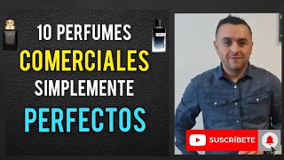 NOTA 10 10 perfumes comerciales simplementePERFECTOS✅️👌 [upl. by Notrem]