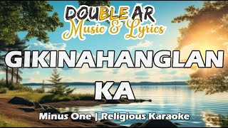 GIKINAHANGLAN KA  RELIGIOUS MINUS ONE  KARAOKE  CEBUANO RELIGIOUS SONGS [upl. by Hoi981]