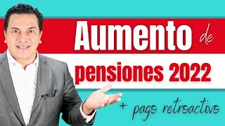 Todo sobre el aumento a las pensiones en 2022  Pensiones ISSSTE [upl. by Atiuqer187]