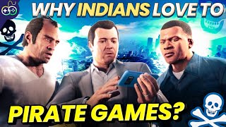 10 Reasons Why Indians Love To Pirate Video Games [upl. by Arima]