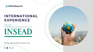 How important is International Experience for a School like INSEAD [upl. by Alehc132]