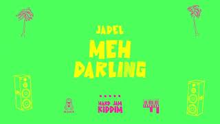 Jadel  Meh Darling  Hard Jam Riddim   Soca 2025 [upl. by Enuj45]