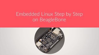 New Course  Embedded Linux Step by step using Beaglebone [upl. by Ijat]