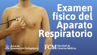 Examen físico del Aparato Respiratorio  Semiología  FCM UNR [upl. by Siro419]