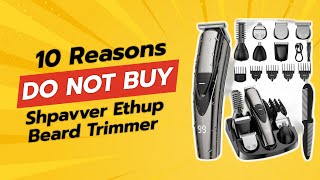 SHAPVVER ETHUP Beard Trimmer  10 Reasons NOT to Buy 🚫✂️ [upl. by Esimaj155]