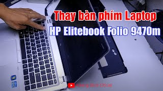 Thay bàn phím Laptop HP Elitebook Folio 9470m  HP Elitebook Folio 9470m Keyboard replacement [upl. by Tallia]