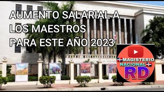 AUMENTO SALARIAL PARA LOS DOCENTES EN EL SEGUNDO SEMESTRE DEL AÑO 2023 [upl. by Questa]