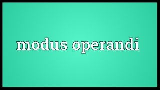 Modus operandi Meaning [upl. by Heddi]