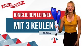 Jonglieren mit 3 Keulen  Jonglieren lernen  Tutorial  Jonglierversandde  Sophia [upl. by Ennairam]