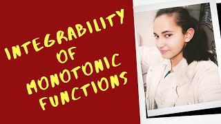 Integrability of Monotonic FunctionsReal Analysis [upl. by Frierson]