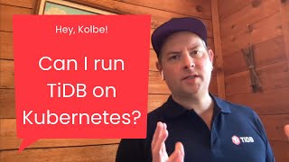 How to Run TiDB on Kubernetes [upl. by Yslehc275]