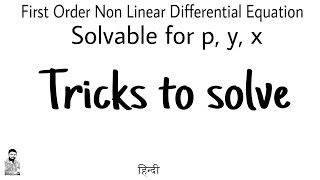 19 Trick for First Order Non Linear Differential Equation  Complete Concept [upl. by Fania]