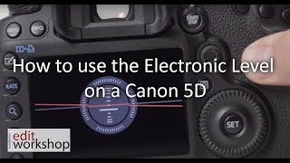 How to use the Electronic Level on a Canon 5D [upl. by Enicar]