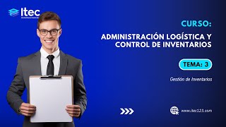 CLASE 03  ADMINISTRACIÓN LOGÍSTICA Y CONTROL DE INVENTARIOS – SEPTIEMBRE 2024 [upl. by Adiehsar338]