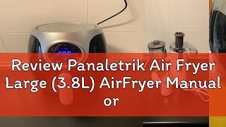 Review Panaletrik Air Fryer Large 38L AirFryer Manual or Digital Air Fryer [upl. by Nnhoj]