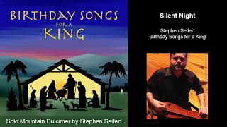 12 Silent Night  Christmas Dulcimer Music by Stephen Seifert [upl. by Heyra194]