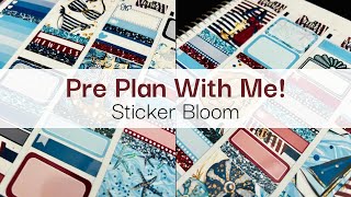 Pre Plan With Me  Sticker Bloom amp Glam Planner [upl. by Boehmer970]