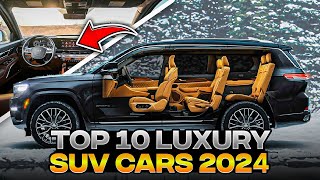 Top 10 Luxury SUV Cars 2024  Ultimate Comfort amp Performance [upl. by Slade]