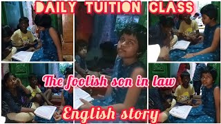 daily tuition classenglish storyteachingHome tuition classdaily vlogsthe fooling soninlaw [upl. by Animrelliug]