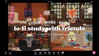 Lofi Study with Friends 💻 1 Hour Chill Lofi No Ads to help you focus 🎧 Studying Music  Work Aid [upl. by Cykana]