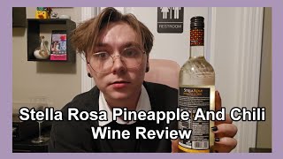 Stella Rosa Pineapple And Chili Wine Review [upl. by Warfeld]