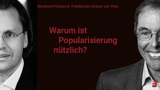 Bernhard Pörksen und Friedeman Schulz von Thun  Warum ist Popularisierung nützlich [upl. by Atiniv]