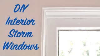 DIY Interior Storm Windows [upl. by Lourie]