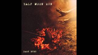 Half Moon Run  Need It Lyrics in description [upl. by Ferino917]