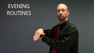 Evening Routines  ASL  American Sign Language [upl. by Onairotciv]