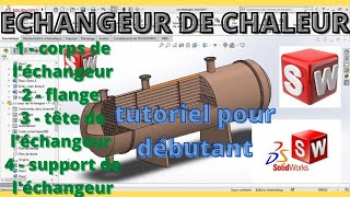 échangeur de chaleur comment réalise un échangeur de chaleur sur solidworks tutoriel pour débutant [upl. by Trocki]