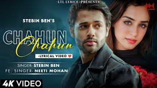 Chahun LYRICS Stebin Ben Neeti Mohan  Sargun Kaur Luthra  Harsh Kargeti  Samay [upl. by Eicats]