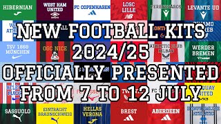 New Football Kits 202425  All Kits Officially Presented From 7 To 12 July 2024 [upl. by Notsnarc]