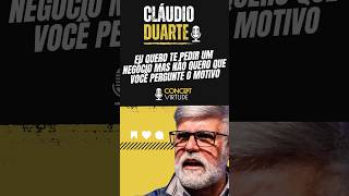 ELA DISSE EU QUERO TE PEDIR UM NEGÓCIO MAS NÃO QUERO QUE VOCÊ PERGUNTE O MOTIVO  CLÁUDIO DUARTE [upl. by Merrel738]