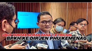 Usut Tuntas Aliran Dana 78 T Transaksi BPKH ke Dirjen PHU Kemenag [upl. by Mehcanem]