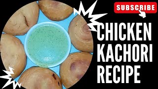 Break fast Chicken Kachori Best Recipe How to make Recipe [upl. by Faydra852]