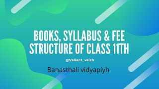 fee structure syllabus amp booklist for class 11th in banasthali vidyapeeth [upl. by Angid814]