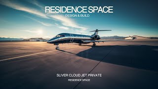 RESIDENCE SPACE  Sliver Cloud Jet Private The Ultimate Luxury Experience Designed by KING SPACE [upl. by Wolff890]