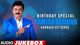 Ramesh Aravind Birthday Special Jukebox  Kannada Hit Songs [upl. by Ignatius841]