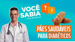 Você Sabia Pães SAUDÁVEIS Para Diabéticos 🍞🥖 [upl. by Philbin]