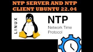 How To Install And Configure NTP Server and Client on Ubuntu 2204 LTS [upl. by Sakovich598]