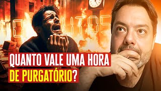 CHOCANTEQUANTO TEMPO AS ALMAS FICAM NO PURGATÓRIO [upl. by Goldfarb]