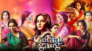 Gulaab Gang Full Movie  Madhuri Dixit  Juhi Chawla  Ankit Anil Sharma  Review amp Facts HD [upl. by Neillij470]