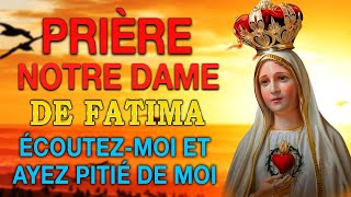 Prière à NOTRE DAME de FATIMA 🙏 Prière Notre Dame de la Délivrance et de Guérison [upl. by Draned]