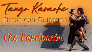 Che Bandoneón Tango  Karaoke de Tango Con Guitarras  Tonalidad LAm  Am voz femenina [upl. by Lede]