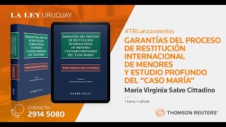 GARANTÍAS DEL PROCESO DE RESTITUCIÓN INTERNACIONAL DE MENORES Y ESTUDIO PROFUNDO DEL “CASO MARÍA” [upl. by Yelena]