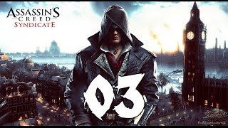 Assassins Creed Syndicate  100 Sync Walkthrough Part 3 Somewhere Thats Green [upl. by Halliday]