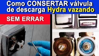 VÁLVULA de DESCARGA Hydra VAZANDOOO SUPER DICA resolve em 15 MINUTOS [upl. by Inahpets]