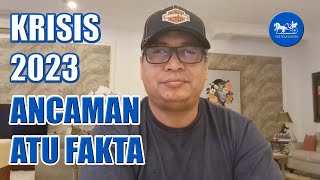 KRISIS 2023 ANCAMAN ATAU FAKTA [upl. by Hadwin407]